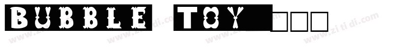 Bubble Toy字体转换
